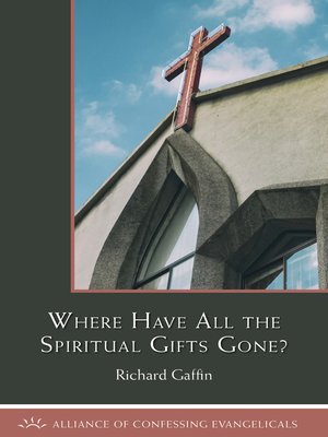 cover image of Where Have All the Spiritual Gifts Gone?